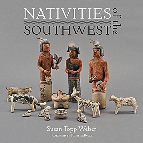Nativities of the Southwest (Hardcover)