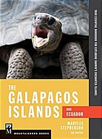 The Galapagos Islands and Ecuador: Your Essential Handbook for Exploring Darwins Enchanted Islands, 3rd Edition (Paperback, 3)