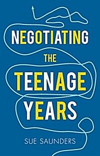 Negotiating the Teenage Years (Paperback)
