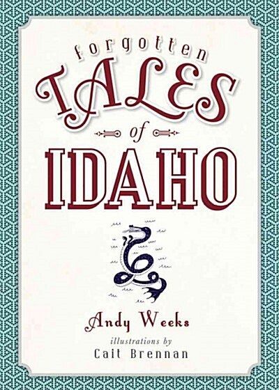 Forgotten Tales of Idaho (Paperback)