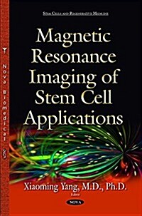 Magnetic Resonance Imaging of Stem Cell Applications (Hardcover)