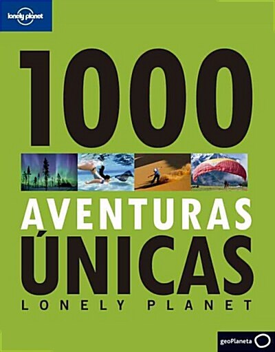 Lonely Planet 1000 Aventuras Unicas (Paperback)