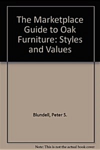 The Marketplace Guide to Oak Furniture (Hardcover)