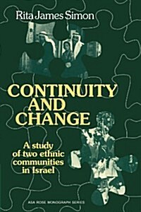 Continuity and Change : A Study of two Ethnic Communities in Israel (Paperback)