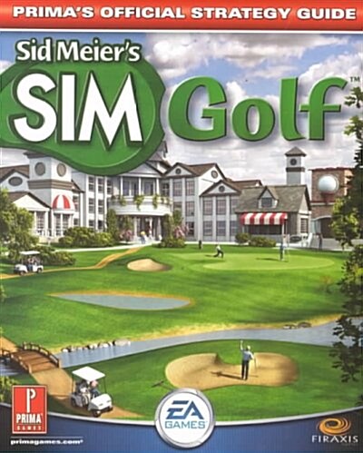 Sid Meiers Sim Golf (Paperback)