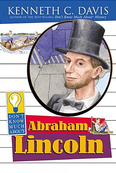 Dont Know Much About Abraham Lincoln (Paperback)