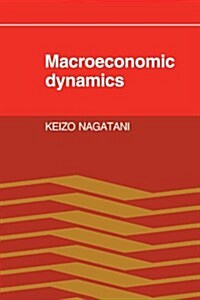 Macroeconomic Dynamics (Paperback, 1st)