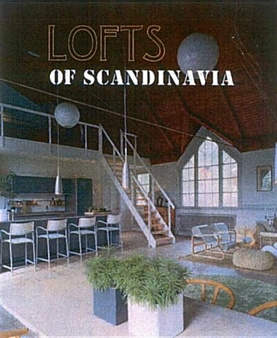 Lofts of Scandinavia (Hardcover)