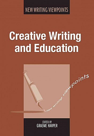 Creative Writing and Education (Hardcover)