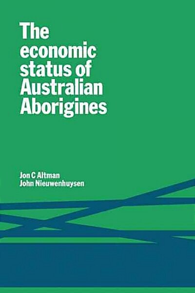 The Economic Status Of Australian Aborigines (Hardcover)