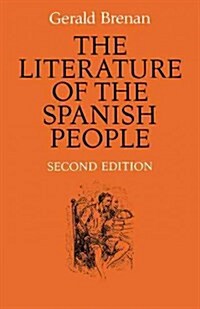 The Literature of the Spanish People : From Roman Times to the Present Day (Paperback)