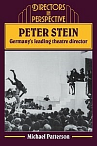Peter Stein: Germanys Leading Theatre Director (Paperback)