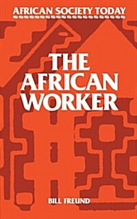 The African Worker (Paperback)