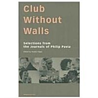 Club Without Walls (Paperback)