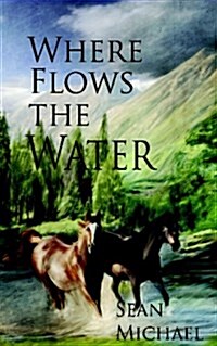 Where Flows the Water (Paperback)