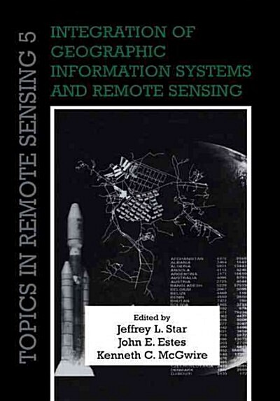 Integration of Geographic Information Systems and Remote Sensing (Paperback)