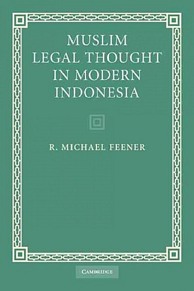 Muslim Legal Thought in Modern Indonesia (Paperback, Reissue)