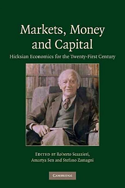 [중고] Markets, Money and Capital : Hicksian Economics for the Twenty First Century (Paperback)
