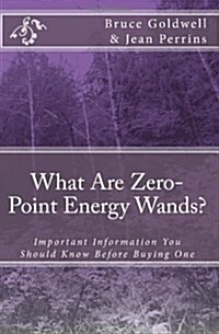 What Are Zero-Point Energy Wands? (Paperback)