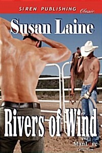 Rivers of Wind (Siren Publishing Classic Manlove) (Paperback)