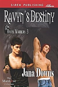 Ravyns Destiny [Ravyn Warriors 3] (Siren Publishing Allure Manlove) (Paperback)