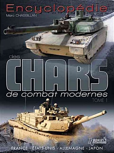 Encyclopedie Des Chars de Combat Modernes: Tome 1: United States-France-Japan-Germany (Hardcover)