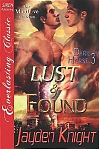 Lust & Found [Dark Horse 3] (Siren Publishing Everlasting Classic Manlove) (Paperback)