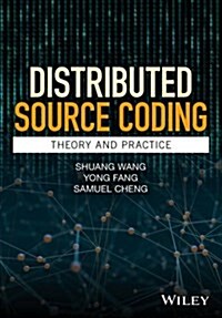 Distributed Source Coding: Theory and Practice (Hardcover)