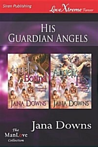 His Guardian Angels [Angel Bound: Angelic Ties] (Siren Publishing Lovextreme Forever Manlove) (Paperback)