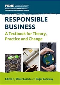 Responsible Business : The Textbook for Management Learning, Competence and Innovation (Hardcover)