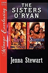 The Sisters ORyan [Anya: Siobhan] (Siren Publishing Menage Everlasting) (Paperback)