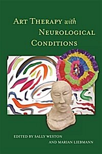 Art Therapy With Neurological Conditions (Paperback)