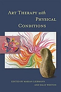 Art Therapy With Physical Conditions (Paperback)