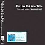 The Love Has Never Gone : Tribute to Earth Wind & Fire