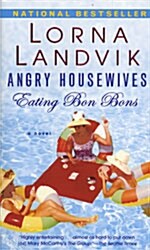 Angry Housewives Eating Bon Bons (Paperback, Reprint)