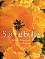 Spring Bulbs : Narcissus, Tulip and Hyacinths (Hardcover)