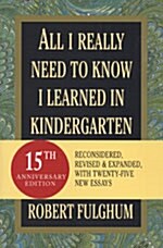 [중고] All I Really Need to Know I Learned in Kindergarten: Uncommon Thoughts on Common Things (Paperback, 15)