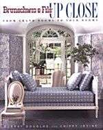 Brunschwig & Fils Up Close: From Grand Rooms to Your Rooms (Hardcover)