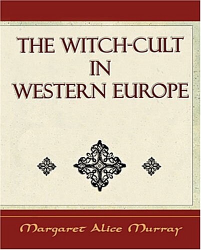 The Witch Cult: Western Europe (Paperback)