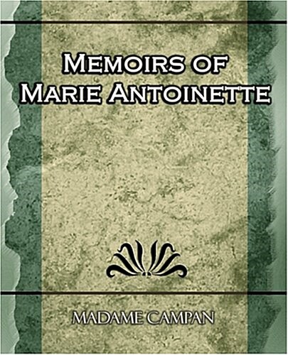 Memoirs of Marie Antoinette (Paperback)