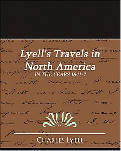 Lyells Travels in North America (Paperback)