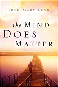 The Mind Does Matter (Hardcover)