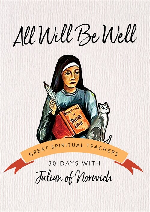 All Will Be Well: 30 Days with Julian of Norwich (Paperback, Revised)