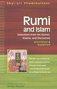 Rumi and Islam: Selections from His Stories, Poems, and Discourses Annotated & Explained (Paperback)