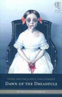 Pride and prejudice and zombies : dawn of the dreadfuls 