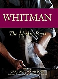 Whitman: The Mystic Poets (Hardcover)