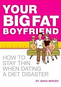 Your Big Fat Boyfriend (Paperback)
