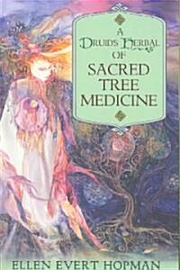 A Druids Herbal of Sacred Tree Medicine (Paperback)