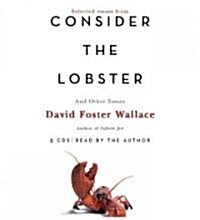 Consider the Lobster: And Other Essays (Audio CD)