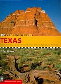 100 Classic Hikes in Texas: Panhandle Plains/Pineywoods/Gulf Coast/South Texas Plains/Hill Country/Big Bend Country/Prairies and Lakes (Paperback)